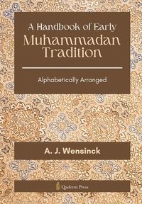 bokomslag A Handbook of Early Muhammadan Tradition