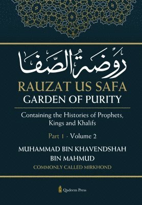 Rauzat us Safa - Garden of Purity - Part 1 - Volume 2 1