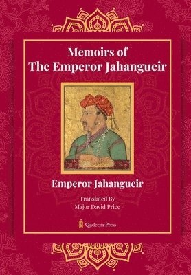 bokomslag Memoirs Of The Emperor Jahangueir