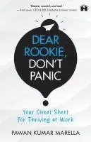 Pawan Kumar Marella - Dear Rookie, Don't Panic: Your Cheat Sheet for Thriving at Work, Häftad. Tillgänglighet: Lägg i varukorg