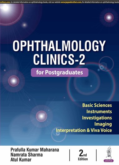 Prafulla Kumar Maharana, Namrata Sharma, Atul Kumar - Ophthalmology Clinics-2 for Postgraduates, Häftad