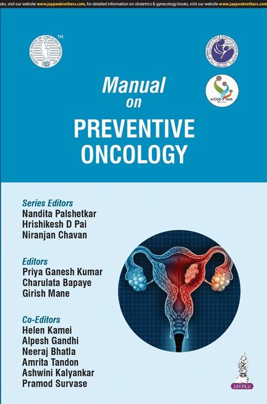 Nandita Palshetkar, Hrishikesh D Pai, Niranjan Chavan, Ganesh Priya Kumar, Charulata Bapaye, Girish Mane - Manual on Preventive Oncology, Häftad
