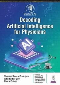 bokomslag Decoding Artificial Intelligence For Physicians