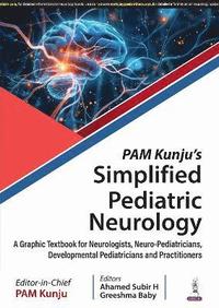 bokomslag Pam Kunju's Simplified Pediatric Neurology