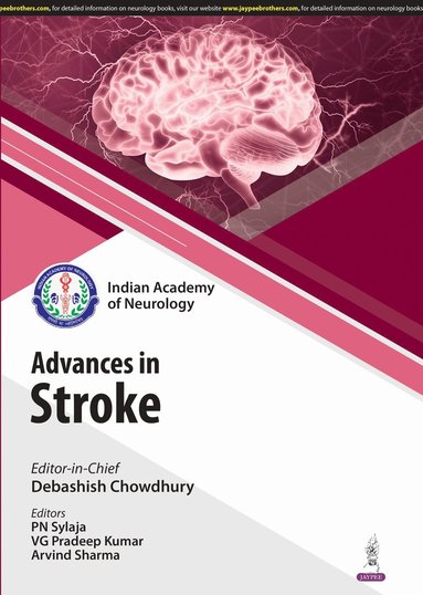 Debashish Chowdhury, PN Sylaja, VG Pradeep Kumar, Arvind Sharma - Recent Advances in Stroke, Häftad