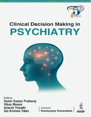 Samir Kumar Praharaj, Vikas Menon, Adarsh Tripathi, Sai Krishna Tikka - Clinical Decision Making in Psychiatry, Häftad