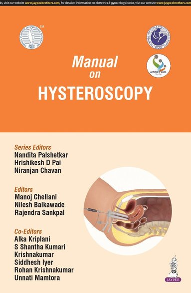 Nandita Palshetkar, Hrishikesh D Pai, Niranjan Chavan, Manoj Chellani, Nilesh Balkawade, Rajendra Sankpal - Manual on Hysteroscopy, Häftad