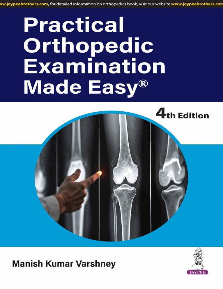 Manish Kumar Varshney - Practical Orthopedic Examination Made Easy, Häftad