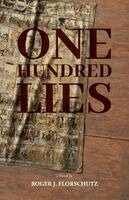 Roger J Florschutz - One Hundred Lies, Häftad