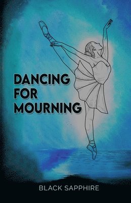 Dancing For Mourning 1