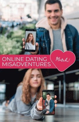 Online Dating Misadventures 1