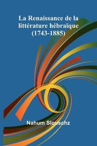 bokomslag La Renaissance de la littrature hbraque (1743-1885)