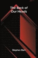 The Back of Our Heads 1