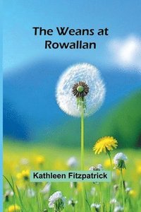 bokomslag The Weans At Rowallan