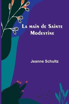 bokomslag La main de Sainte Modestine