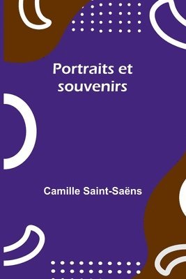 Portraits et souvenirs 1