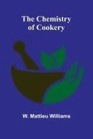 bokomslag The Chemistry of Cookery