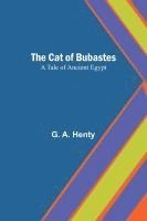 bokomslag The Cat of Bubastes