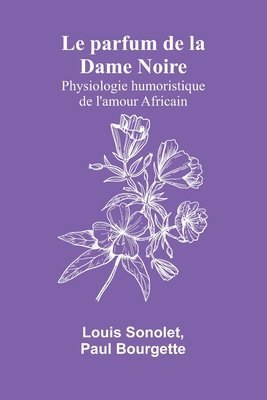 bokomslag Le parfum de la Dame Noire