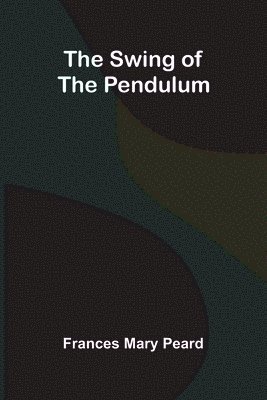 The Swing of the Pendulum 1