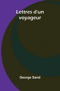 bokomslag Lettres d'un voyageur