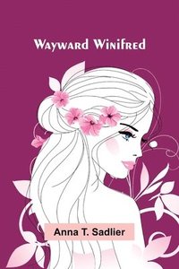 bokomslag Wayward Winifred