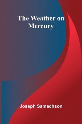The Weather On Mercury 1