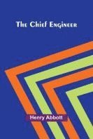 The Chief Engineer 1