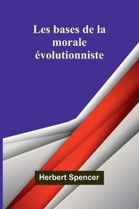 bokomslag Les bases de la morale volutionniste