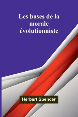 bokomslag Les bases de la morale volutionniste