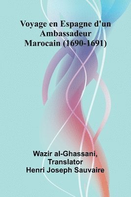 bokomslag Voyage en Espagne d'un Ambassadeur Marocain (1690-1691)