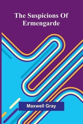 The suspicions of Ermengarde 1