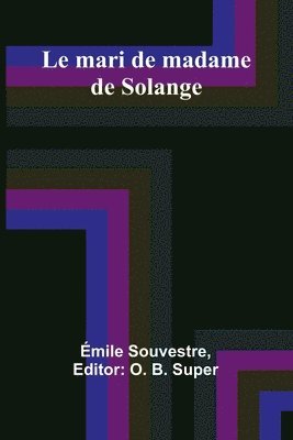 Le mari de madame de Solange 1