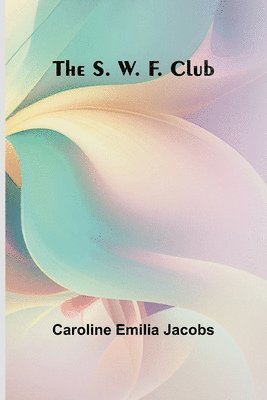 The S. W. F. Club 1