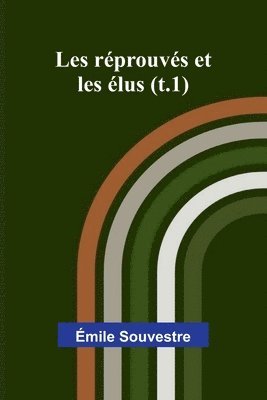 bokomslag Les réprouvés et les élus (t.1)