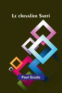 bokomslag Le chevalier Sarti