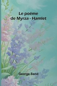 bokomslag Le poëme de Myrza - Hamlet
