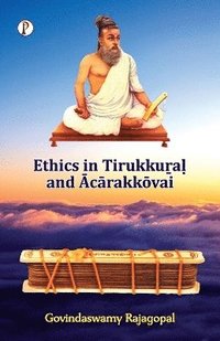 bokomslag Ethics in Tirukkural and Acarakkovai
