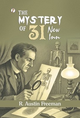 R Austin Freeman - Mystery of 31 New Inn, Inbunden