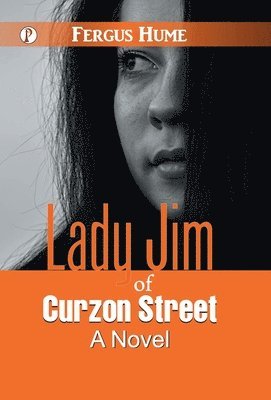 bokomslag Lady Jim of Curzon Street :  A Novel