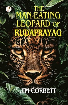 Jim Corbett - The Man-Eating Leopard of Rudaprayag, Häftad