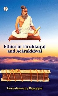 bokomslag Ethics in Tirukkural and Acarakkovai