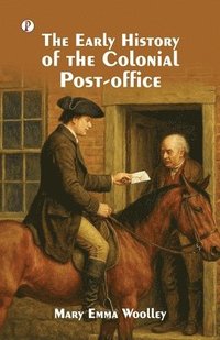 bokomslag Early History of the Colonial Post-Office