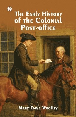 bokomslag Early History of the Colonial Post-Office