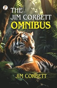 bokomslag The Jim Corbett Omnibus