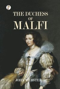 bokomslag The Duchess of Malfi