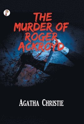 Agatha Christie - murder of Roger Ackroyd, Inbunden