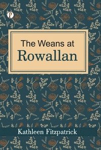 bokomslag Weans at Rowallan (Edition1st)