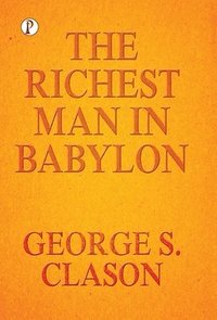 bokomslag The Richest Man In Babylon
