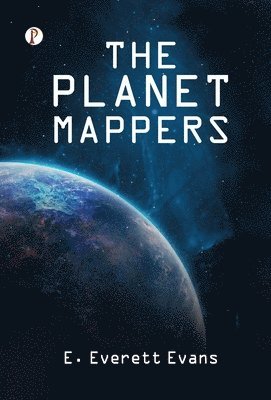 bokomslag The Planet Mappers